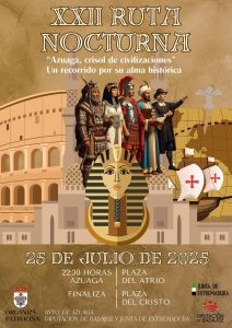 22/7 «Azuaga, crisol de civilizaciones. Un recorrido por su alma histórica» es el título de la Ruta Nocturna de este año.