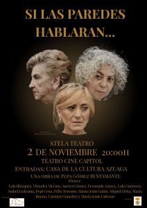 28/10 Stela Teatro representará “Si las paredes hablaran…”, escrita y dirigida por Pepa Gómez