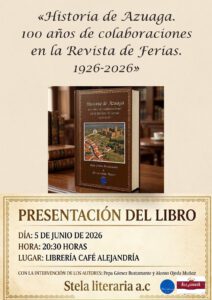 4/6 Los autores del libro «Historia de Azuaga. 100 años de colaboraciones en la Revista de Ferias. 1926-2026» harán su presentación el viernes 5