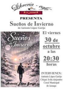 28/10 El escritor Antonio López presenta en Azuaga su nuevo libro «Sueños de invierno»